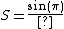 S = \frac{sin(\pi) \cdot cos(n-1)\alpha/2}{sin(\alpha/2)}=0